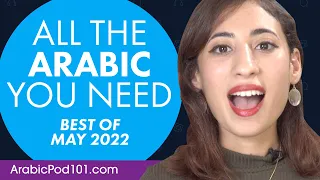 Your Monthly Dose of Arabic - Best of May 2022