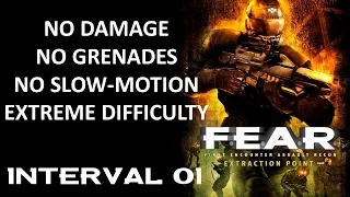 F.E.A.R. Extraction Point // No Damage, No SlowMo, Extreme Difficulty // Interval 01