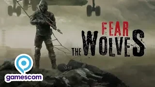 Fear the Wolves | Gamescom 2018 трейлер даты выхода