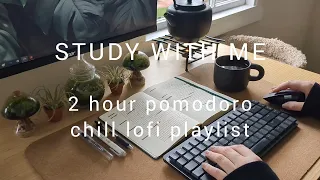 2 HOUR STUDY WITH ME | chill lofi playlist | pomodoro 25/5