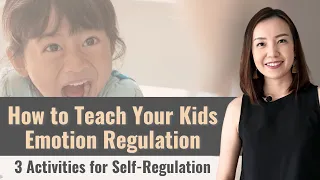 How to Teach Your Kids Emotion Regulation || 3 Activities for Self-Regulation