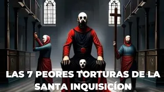 Las 7 peores y dantescas torturas de la Santa Inquisicíon