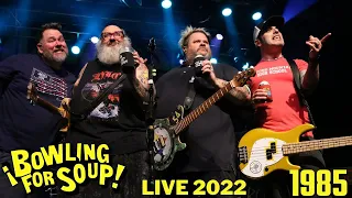 Bowling For Soup - 1985 LIVE in 2022