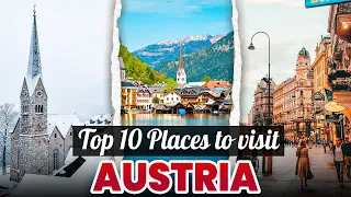 Austria Travel Guide 2024: 10 Places You Need to Visit - Your Ultimate 4K Guide