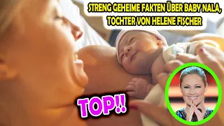 Top!! Streng Geheime Fakten Über Baby Nala, Tochter Von Helene Fischer