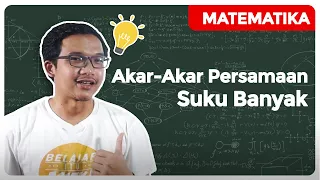 MATEMATIKA Kelas 11 - Polinomial - Akar-akar Persamaan Suku Banyak