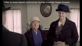 'Trifles' by Susan Glaspell, performed by The Edge Ensemble Theater Company