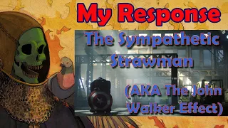 The Sympathetic Strawman Follow Up Video