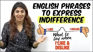 English Speaking Phrases To Express Indifference In Daily Conversation - Improve Your English Faster