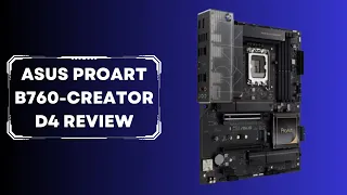 Asus ProArt B760-Creator D4: Empowering Creative Vision!