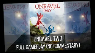 Unravel Two Full Gameplay (No Commentary)