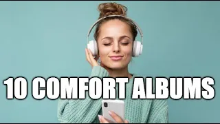 My 10 Comfort Albums