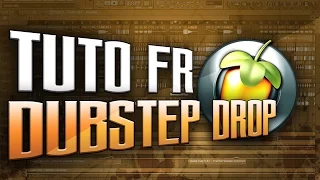 [FR] TUTO FL - Arrangement Dubstep Drop #1