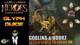LoTR: HoME Goblin Glyph Guide! Which sets work best! What stats to focus on!