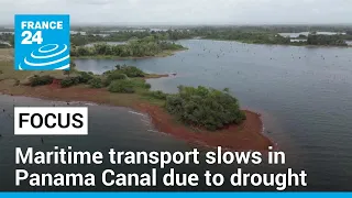 Due to drought, maritime transport slows in Panama Canal • FRANCE 24 English