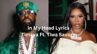In My Head - Timaya Feat. Tiwa Savage (Lyrics Video)