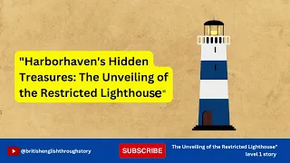 Improve your english Listening || the Restricted Lighthouse || english through story || level 1