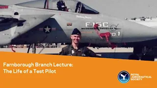 Farnborough Branch Lecture: The Life of a Test Pilot