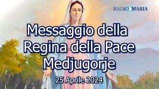 〽️🙏MESSAGGIO DELLA REGINA DELLA PACE - MEDJUGORJE 〽️25 Aprile  2024