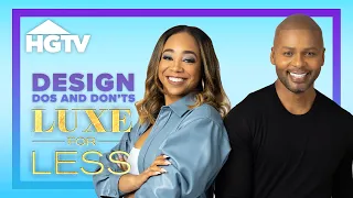 Dos & Don'ts | Luxe for Less | HGTV