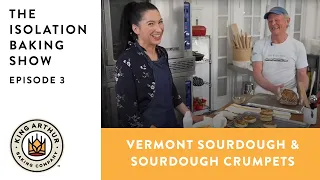 Sourdough Bread & Sourdough Crumpets - The Isolation Baking Show - Episode 3