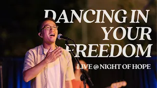 Dancing in Your Freedom // Live at Night of Hope