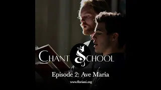 Chant School Podcast Ep. 2: Learn to Sing Ave Maria