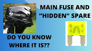 Tohatsu & Mercury Main Fuse and “Hidden?” Spare