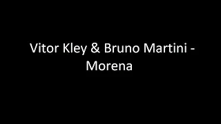 Vitor Kley & Bruno Martini - Morena (Letra) ‹ ♫ Letras de Músicas ♫ ›