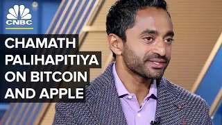 Social Capital's Chamath Palihapitiya On Apple, Bitcoin, And The Internet | CNBC