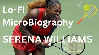 Micro Biography #26 - Serena Williams