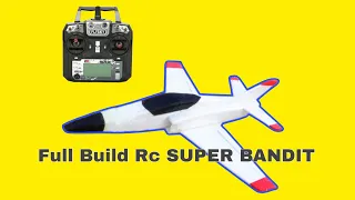 How to Make RC SUPER BANDIT Airplane | DIY | Full Build | Homemade