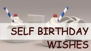 Self Birthday Wishes, Funny Messages and Prayers, Birthday Prayer for Myself || Happy Birthday to me