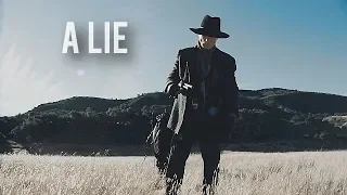 (WestWorld) The Man In Black || A Lie