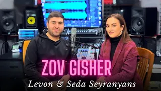 Levon & Seda Seyranyans - Zov Gisher ​⁠ ​⁠