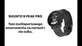 Suunto 9 Peak Pro - test multisportowego zegarka / smartwatcha na nartach i nie tylko