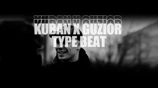 [FREE] KUBAN X GUZIOR TYPE BEAT |