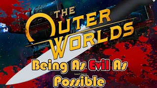 The Outer Worlds - Being as Evil as Possible - Making Bad Choices: The Betrayal of Phineas