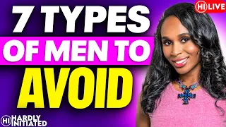 7 TYPES OF MEN THAT WOMEN SHOULD NEVER DATE if you want THE RING .. @DRTARTT1