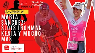 10. Marta Sánchez: Slots IRONMAN, Kenia y mucho más