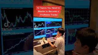 10 Topics to Master To Become a Profitable Trader