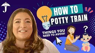 How to Potty Train Your Child: The Do's and Don'ts