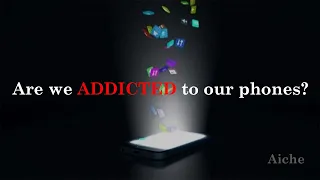 Are we ADDICTED to our phones?