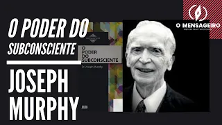 O PODER DO SUBCONSCIENTE - AUDIOBOOK - JOSEPH MURPHY -  PARTE 10 - SUPERAR O MEDO E ALCANÇAR SUCESSO