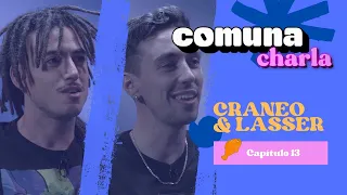 Cráneo y Lasser | Comuna Charla