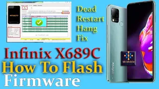 Infinix Hot 10T X689C Flashing Firmware Stock Rom - Dead Boot Salution Hang On Logo Restart Fix