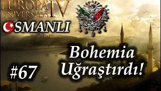 Bohemia Uğraştırdı! | Europa Universalis 4 | Devlet-i Aliyye - Bölüm 67