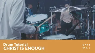 Christ Is Enough | Play-Through Video: Drums | Gateway Worship