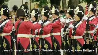 Janas Braunas (1856 – 1926) "Prezidento maršas" - Lietuvos kariuomenės orkestras