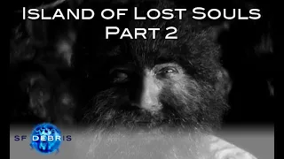 A Look at Island of Lost Souls (2 of 2)